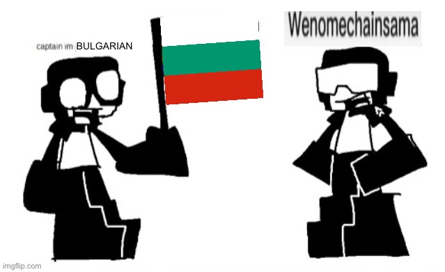 BULGARIAN | image tagged in memes | made w/ Imgflip meme maker