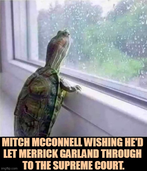 Merrick Garland has much more power at the DOJ than he would have on the Supreme Court. Bad call, Mitch. | MITCH MCCONNELL WISHING HE'D 
LET MERRICK GARLAND THROUGH 
TO THE SUPREME COURT. | image tagged in mitch mcconnell,merrick garland,supreme court,attorney general | made w/ Imgflip meme maker