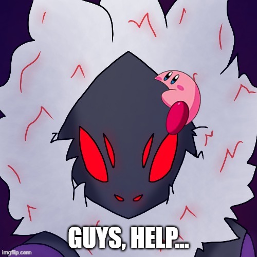 kirby is eating my screen now... AH HELM GNAW | GUYS, HELP... | made w/ Imgflip meme maker