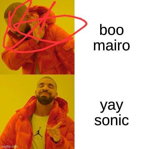 Drake Hotline Bling Meme | boo mairo yay sonic | image tagged in memes,drake hotline bling | made w/ Imgflip meme maker