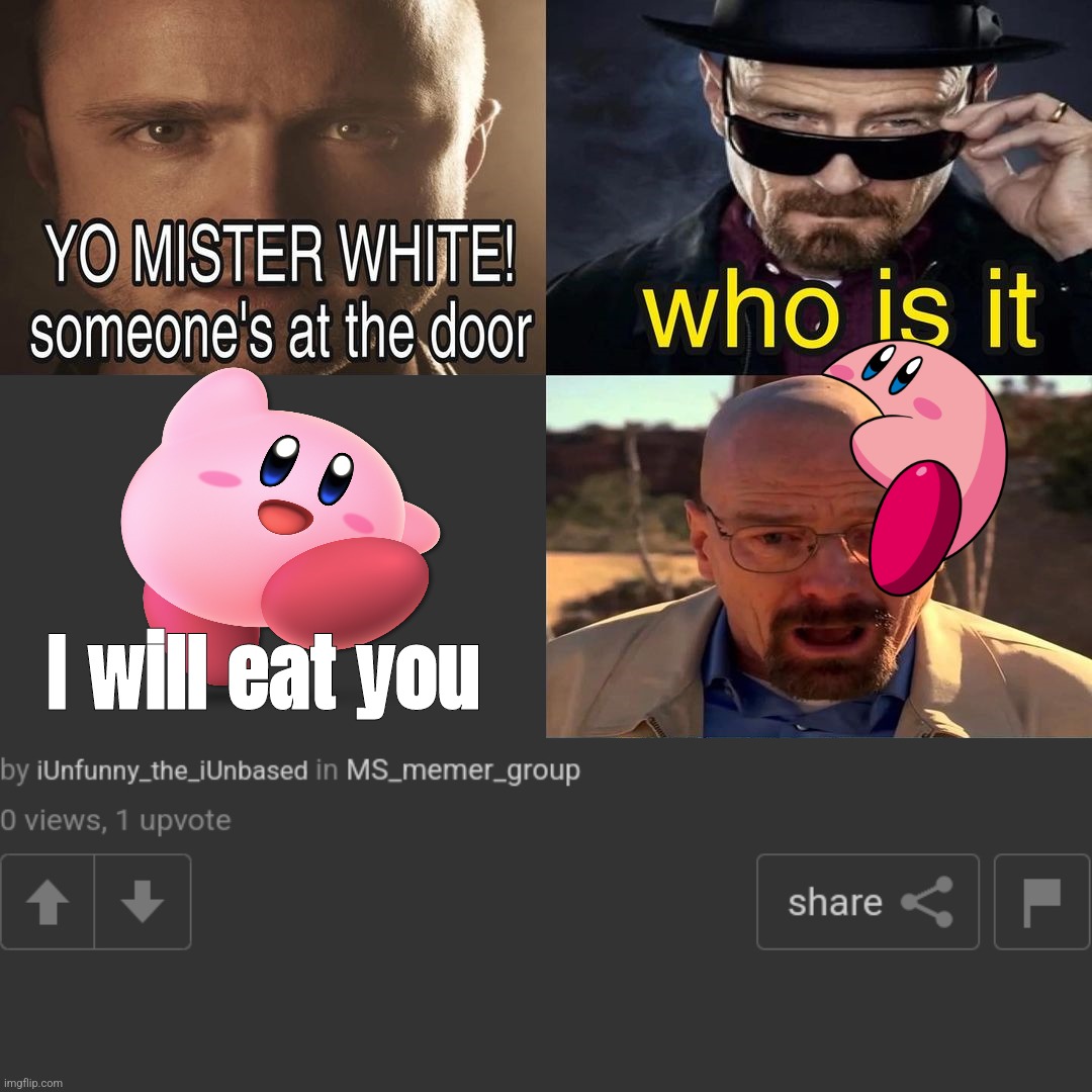 Yo Mister White, someone’s at the door! | I will eat you | image tagged in yo mister white someone s at the door | made w/ Imgflip meme maker