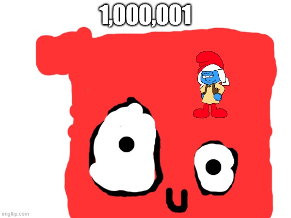 1,000,001 | made w/ Imgflip meme maker