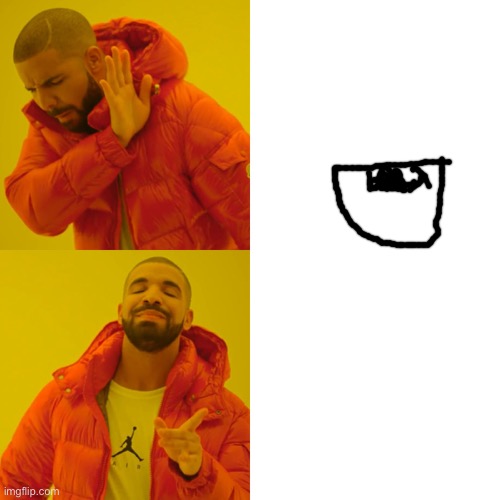 image tagged in memes,drake hotline bling | made w/ Imgflip meme maker