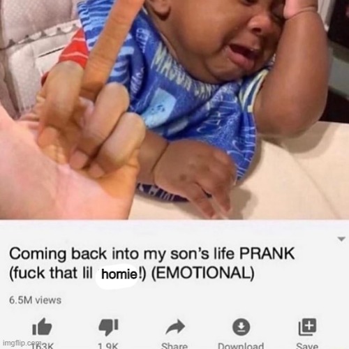 I had to replace the n-word with a "homie" | made w/ Imgflip meme maker