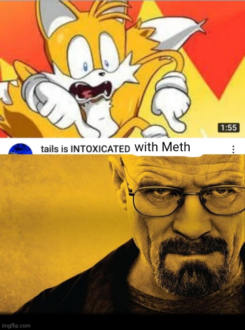 nice job waltuh | with Meth | image tagged in breaking bad | made w/ Imgflip meme maker