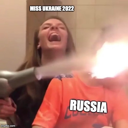 Ukraine Armed Forces introduce flamethrowers disguises as hair dryers to attract more female volunteers | MISS UKRAINE 2022; RUSSIA | image tagged in ukraine,russia,flamethrower | made w/ Imgflip meme maker