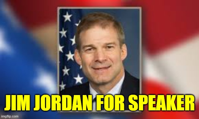 JIM JORDAN FOR SPEAKER | made w/ Imgflip meme maker