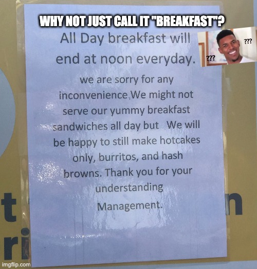 What part of 'all day' don't you understand? | WHY NOT JUST CALL IT "BREAKFAST"? | image tagged in nick young,mcdonald's,wait what | made w/ Imgflip meme maker