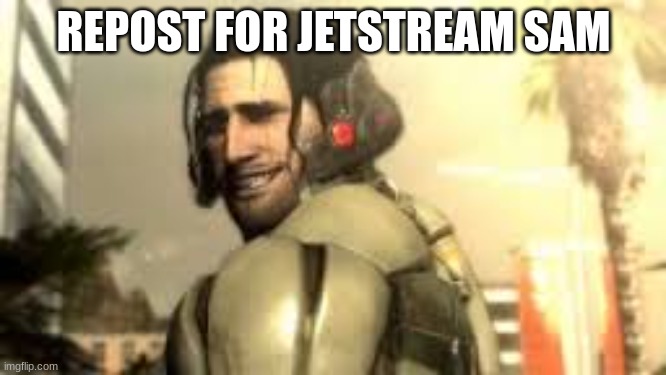 Jetstream Sam Grin | REPOST FOR JETSTREAM SAM | image tagged in jetstream sam grin | made w/ Imgflip meme maker