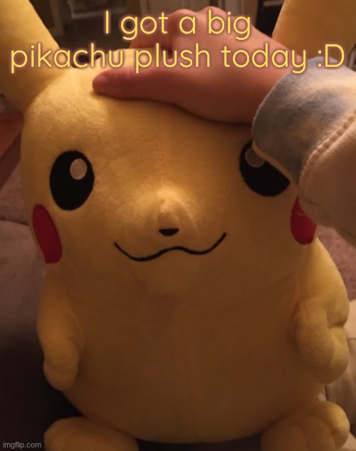 he chonky :) (Loki's note: Gen 1 Pikachu plush?) | image tagged in pikachu | made w/ Imgflip meme maker