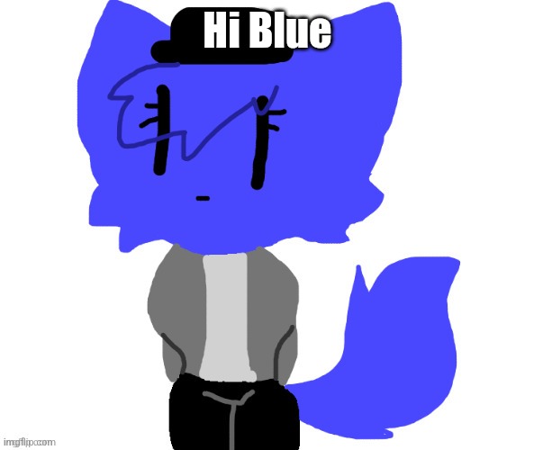 Blue: Hello! | Hi Blue | image tagged in female pump | made w/ Imgflip meme maker