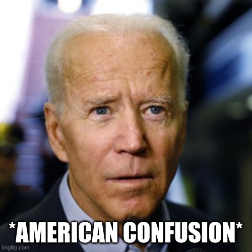 *AMERICAN CONFUSION* | made w/ Imgflip meme maker