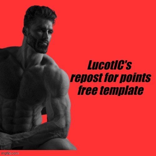 LucotIC's repost for points | image tagged in lucotic's repost for points | made w/ Imgflip meme maker