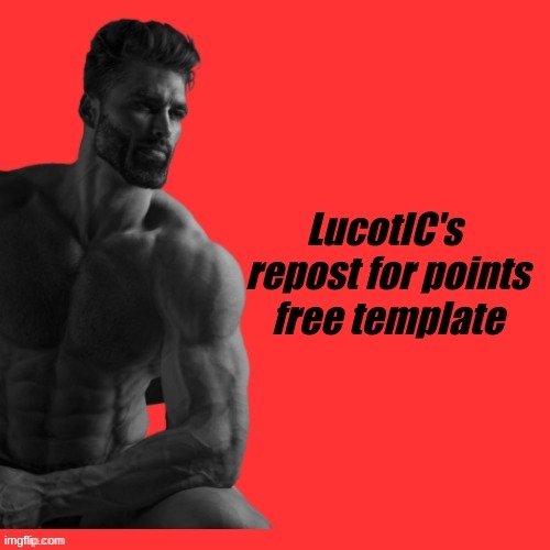 LucotIC's repost for points | image tagged in lucotic's repost for points | made w/ Imgflip meme maker