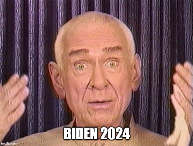 Biden 2024 | BIDEN 2024 | image tagged in joe biden,creepy joe biden | made w/ Imgflip meme maker