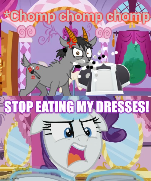 Hungry Goat | *Chomp chomp chomp; STOP EATING MY DRESSES! | image tagged in mlp rarity no spoilers,goats,eating,everything | made w/ Imgflip meme maker