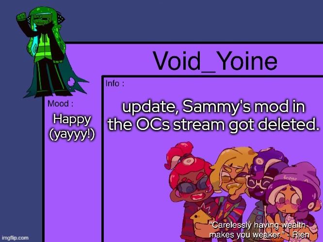 - | update, Sammy's mod in the OCs stream got deleted. Happy (yayyy!) | made w/ Imgflip meme maker