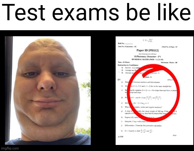 Funny meme | Test exams be like | image tagged in high school | made w/ Imgflip meme maker