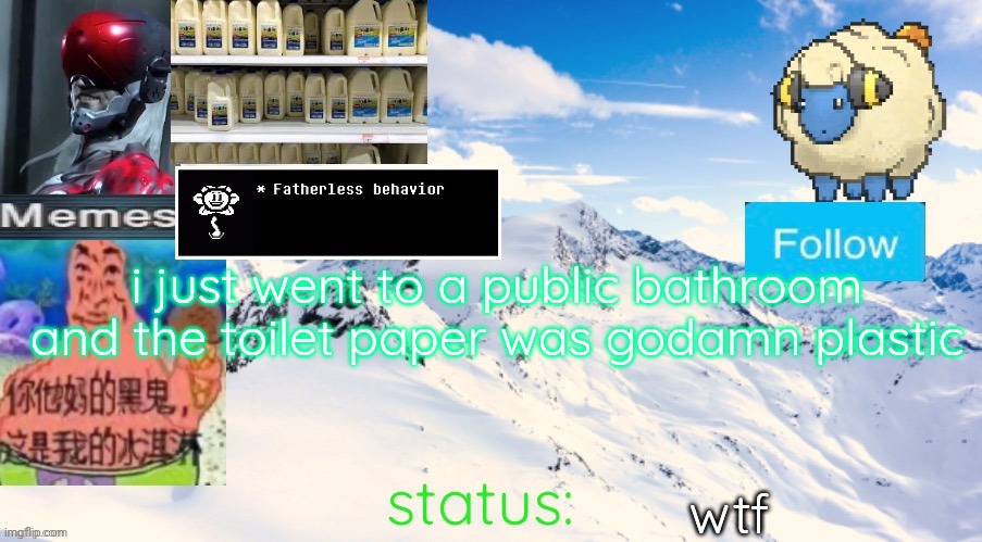 mareeep announcement temp 4 | i just went to a public bathroom and the toilet paper was godamn plastic; wtf | image tagged in mareeep announcement temp 4 | made w/ Imgflip meme maker