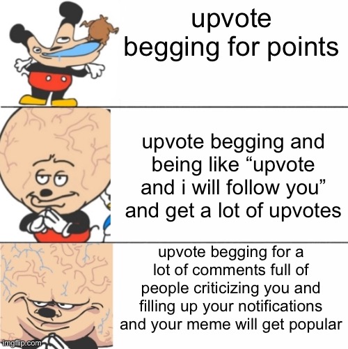 Expanding Brain Mokey | upvote begging for points; upvote begging and being like “upvote and i will follow you” and get a lot of upvotes; upvote begging for a lot of comments full of people criticizing you and filling up your notifications and your meme will get popular | image tagged in expanding brain mokey,big brain,smort,upvote begging,upvote,upvotes | made w/ Imgflip meme maker