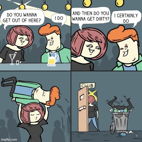 Get Dirty | image tagged in comics | made w/ Imgflip meme maker