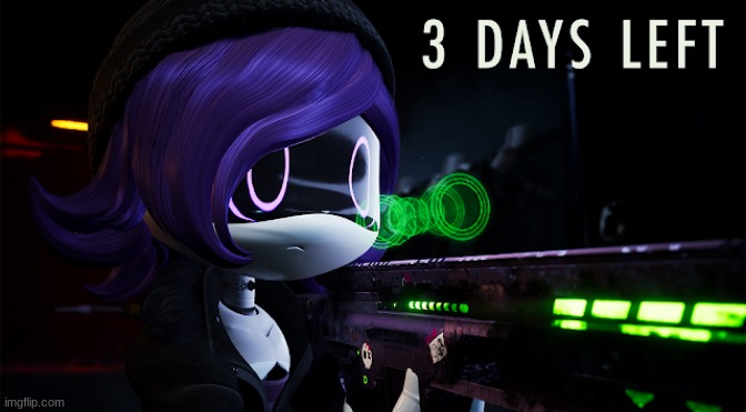 3 days left | image tagged in murder drones | made w/ Imgflip meme maker