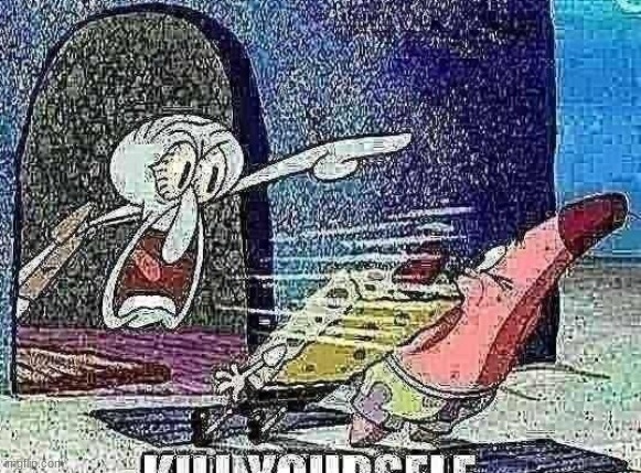 KYS sQUIDWARD @ | image tagged in kys squidward | made w/ Imgflip meme maker