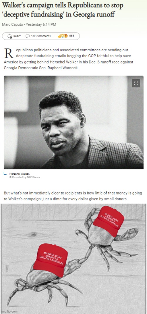 Republican campaigns grifting off of each other now - like crabs in a bucket | image tagged in herschel walker campaign grift,crabs in a bucket | made w/ Imgflip meme maker