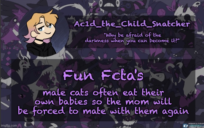 gotta love nature | Fun Fcta's; male cats often eat their own babies so the mom will be forced to mate with them again | made w/ Imgflip meme maker