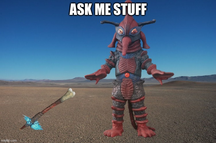 Alien Hipporit discovers Kong's Axe | ASK ME STUFF | image tagged in alien hipporit discovers kong's axe | made w/ Imgflip meme maker