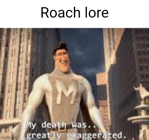 . | Roach lore | image tagged in pie charts | made w/ Imgflip meme maker