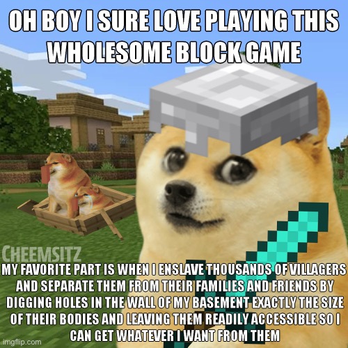 Minecraft be like: | image tagged in memes,minecraft,minecraft villagers,funny,doge,dark humor | made w/ Imgflip meme maker