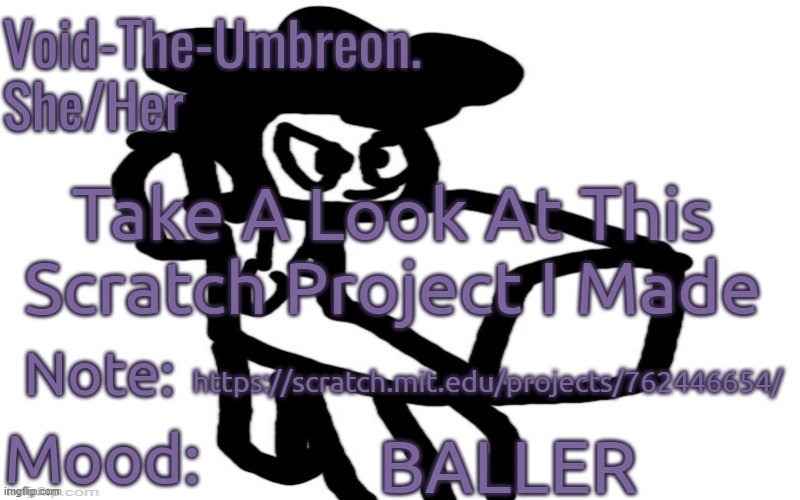 Void's Carlos Baller Template | Take A Look At This Scratch Project I Made; https://scratch.mit.edu/projects/762446654/; BALLER | image tagged in void's carlos baller template | made w/ Imgflip meme maker