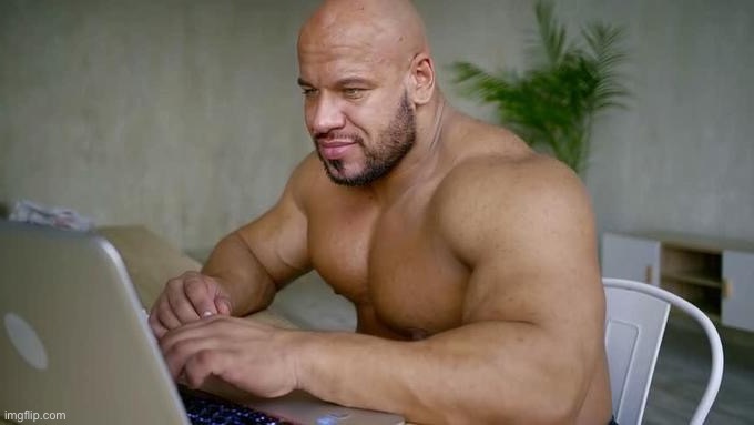 Buff guy typing | image tagged in buff guy typing | made w/ Imgflip meme maker