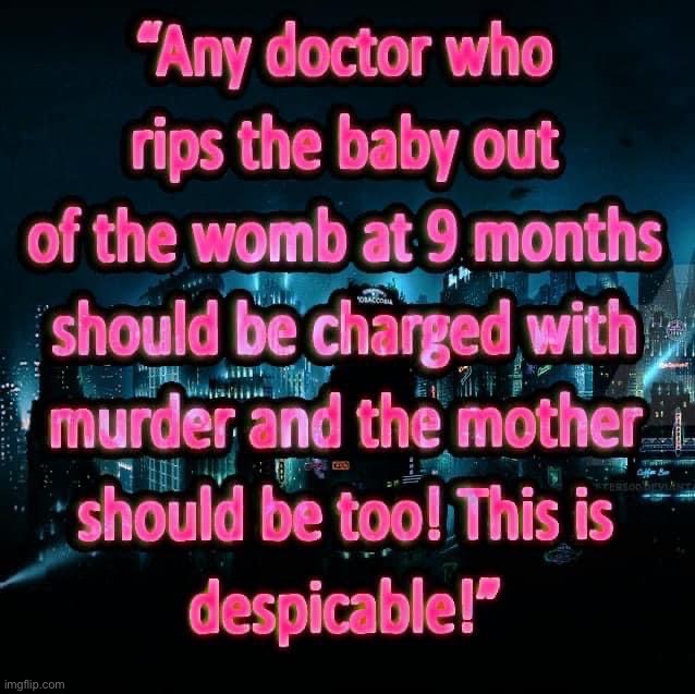 Murder or C-section? | image tagged in late-term c-section | made w/ Imgflip meme maker
