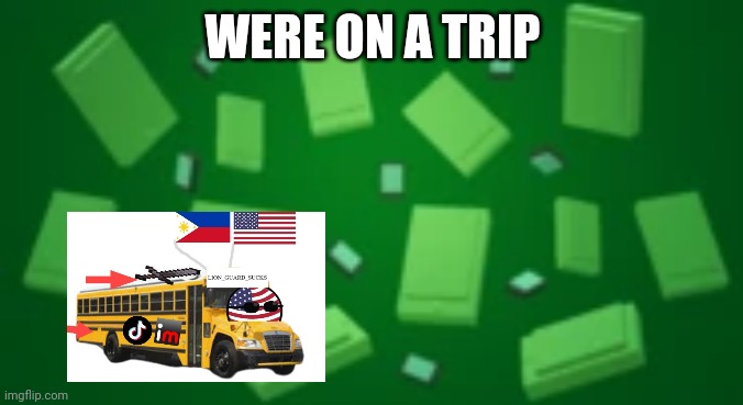 Memes | WERE ON A TRIP | image tagged in funny | made w/ Imgflip meme maker