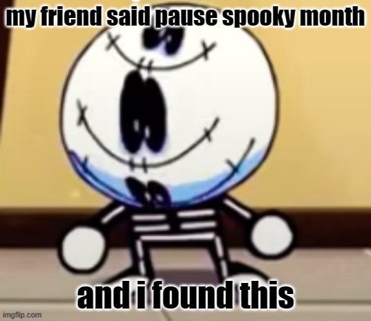 the final form of Skid | my friend said pause spooky month; and i found this | image tagged in dear god no,spooky month | made w/ Imgflip meme maker