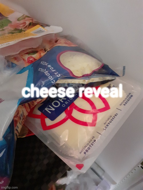 cheese reveal | made w/ Imgflip meme maker