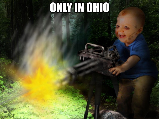 ONLY IN OHIO | image tagged in only in ohio | made w/ Imgflip meme maker