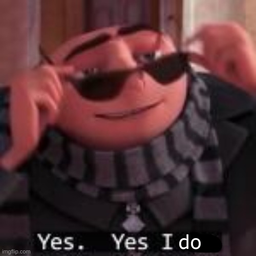 do | made w/ Imgflip meme maker