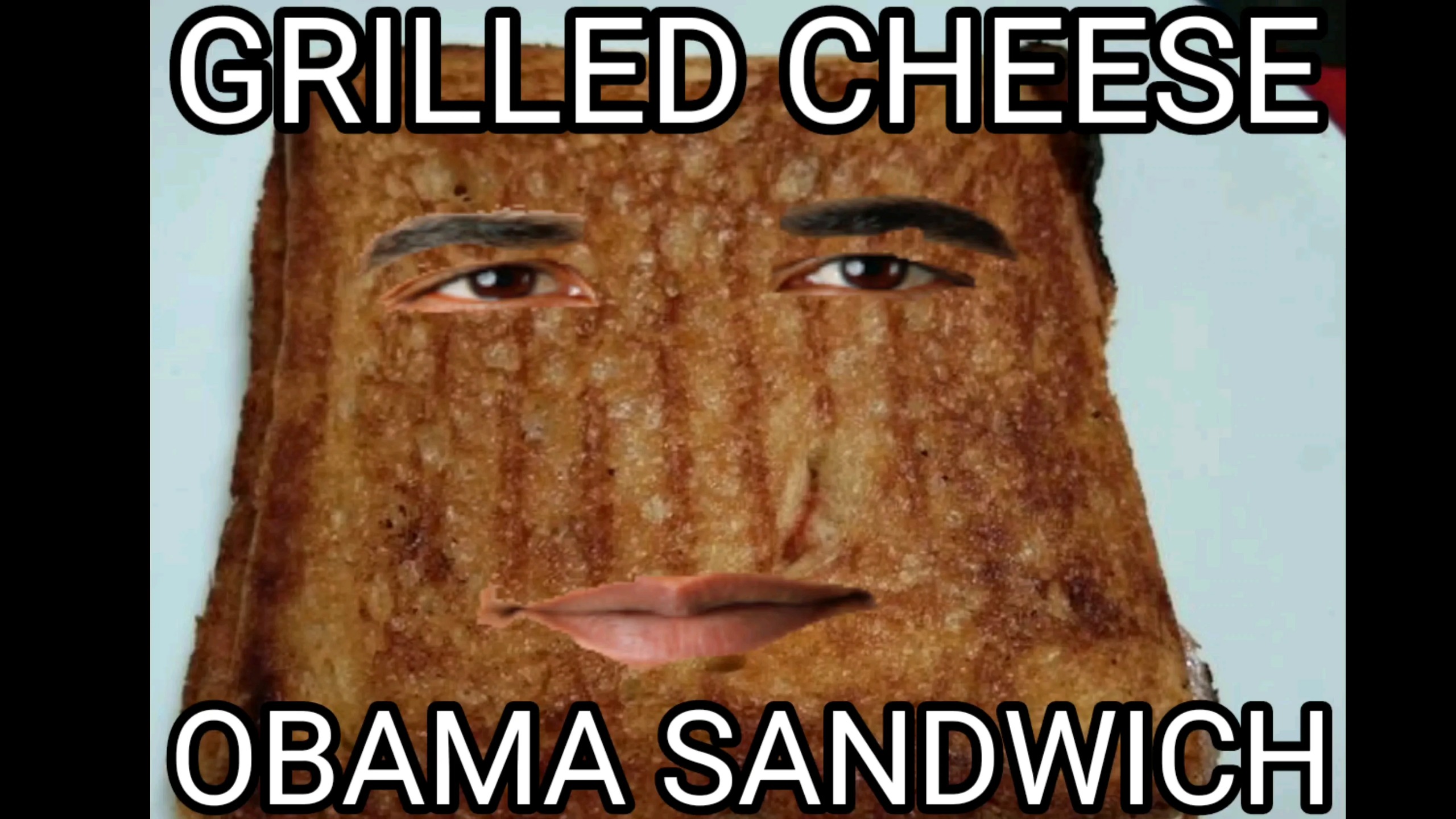 Baby i don't understand this grilled cheese obama sandwich