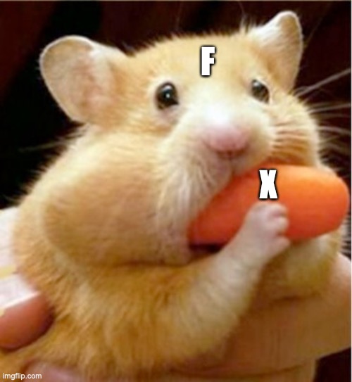 Hamster eats carrot mouthful | F X | image tagged in hamster eats carrot mouthful | made w/ Imgflip meme maker