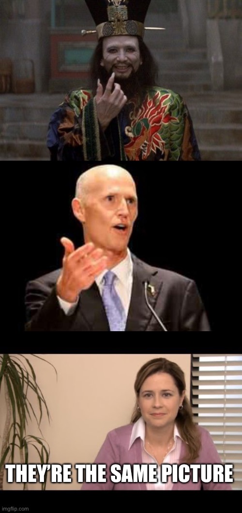 THEY’RE THE SAME PICTURE | image tagged in lopan btilc,rick scott,they're the same picture | made w/ Imgflip meme maker