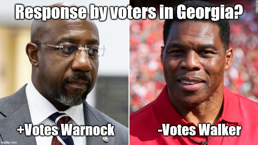  Response by voters in Georgia? +Votes Warnock                 -Votes Walker | made w/ Imgflip meme maker