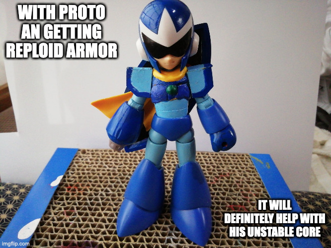 Proto Man With Blue Reploid Armor | WITH PROTO AN GETTING REPLOID ARMOR; IT WILL DEFINITELY HELP WITH HIS UNSTABLE CORE | image tagged in megaman,protoman,memes | made w/ Imgflip meme maker