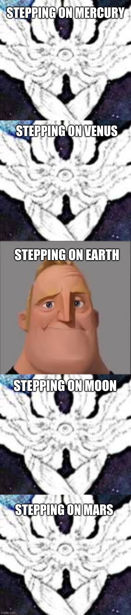 artemis meme |  STEPPING ON MERCURY; STEPPING ON VENUS; STEPPING ON EARTH; STEPPING ON MOON; STEPPING ON MARS | image tagged in spacex,nasa,mr incredible becoming canny | made w/ Imgflip meme maker