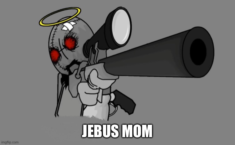 Madness Combat Jebus with a Sniper | JEBUS MOMENT | image tagged in madness combat jebus with a sniper | made w/ Imgflip meme maker