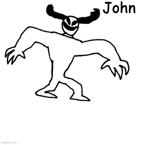 you've heard of titanus doug, now get ready for | John | made w/ Imgflip meme maker