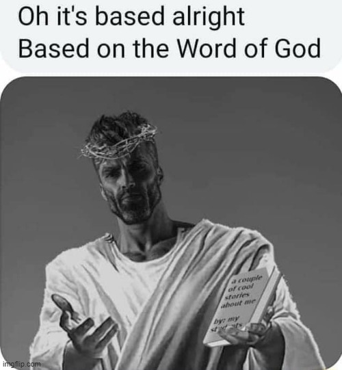 based on the word of god Blank Meme Template