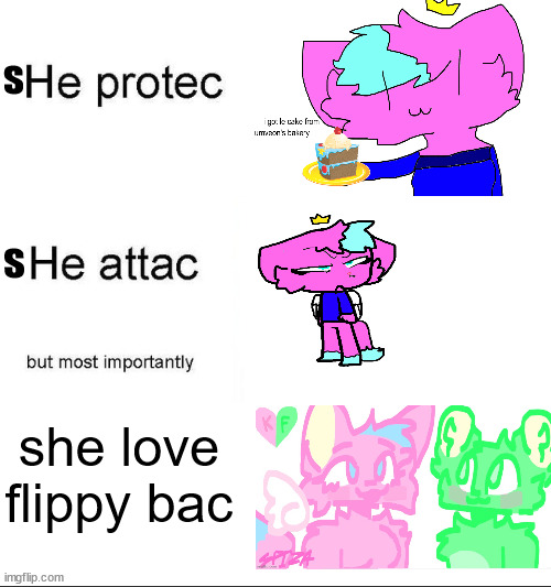 he protecc | s she love flippy bac s | image tagged in he protecc | made w/ Imgflip meme maker